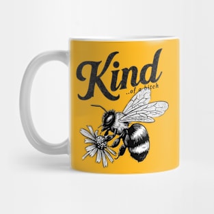 Be Kind Of A Bitch Funny Sarcastic Quote Mug